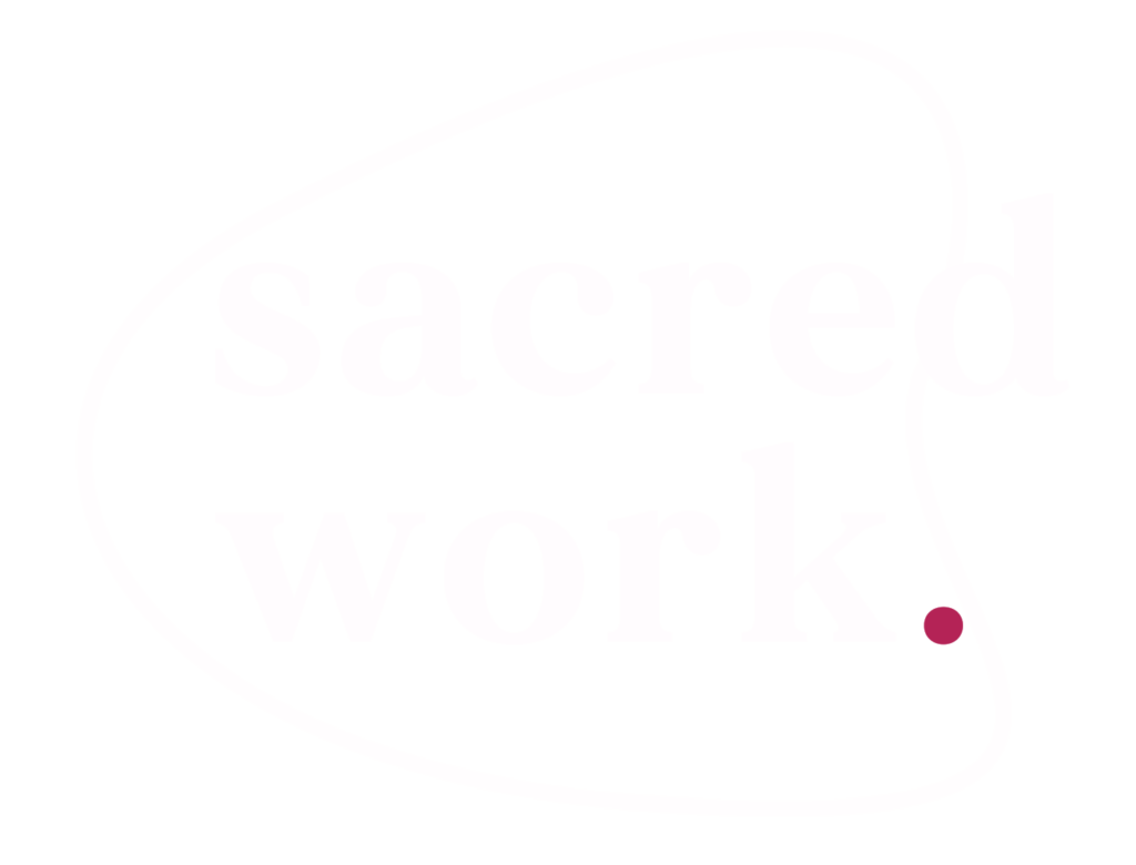 Sacred Work